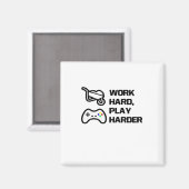 Arbeiten Sie hart, spielen Sie so hart Statement D Magnet (Vorderseite/Rückseite)