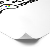 Arbeiten Sie hart, spielen Sie so hart Statement D Poster (Ecke)