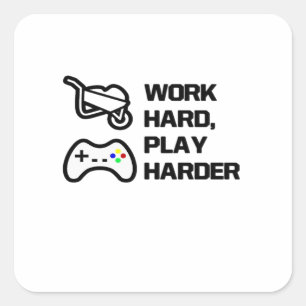 Arbeiten Sie hart, spielen Sie so hart Statement D Quadratischer Aufkleber
