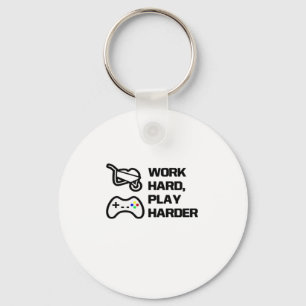 Arbeiten Sie hart, spielen Sie so hart Statement D Schlüsselanhänger