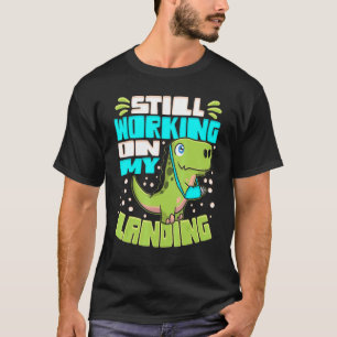 Arbeiten Sie noch an meinem Landen Verletzung gebr T-Shirt