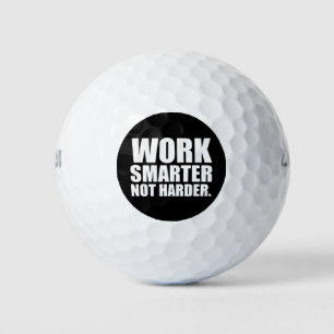 Arbeiten Sie schlauer, nicht härter Motivierend Golfball