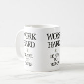 Arbeiten Sie schwer und seien Sie zum Kaffeetasse (Vorderseite Links)