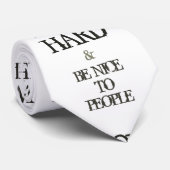 Arbeiten Sie schwer und seien Sie zum Krawatte (Gerollt)