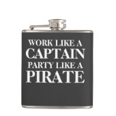 Arbeiten Sie wie ein Kapitän, Party wie ein Pirat Flachmann (Vorderseite)