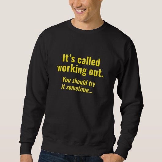 Arbeiten Sweatshirt (Vorderseite)
