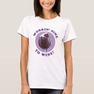 Arbeiten von neun an den Wein   Funny Wine Lovers  T-Shirt