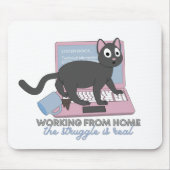 Arbeiten von Zuhause - Der Kampf ist bei Katzen ec Mousepad (Vorne)