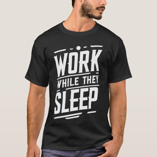 Arbeiten, während sie schlafen, Erfolg, Fitness, H T-Shirt (Vorderseite)