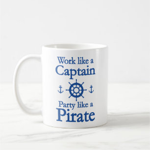 Arbeiten wie ein Captain-Party wie eine Piratencof Kaffeetasse