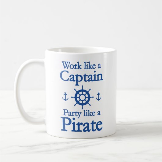 Arbeiten wie ein Captain-Party wie eine Piratencof Kaffeetasse (Links)