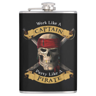 Arbeiten wie ein Captain-Party wie eine Piratenpup Flachmann