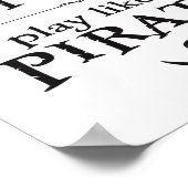 Arbeiten wie ein Kapitän, spielen wie ein Pirat Poster (Ecke)