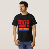 Arbeiter machen die Welt Labour Day T-Shirt (Vorne ganz)