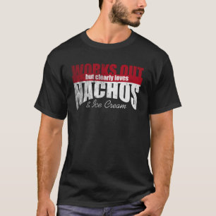 Arbeitet aus, aber eindeutig Lieben Nachos & Ice C T-Shirt