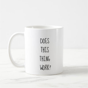 Arbeitet diese Sache? Kaffeetasse