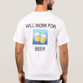 Arbeitet für Bier 2 T-Shirt (Rückseite)