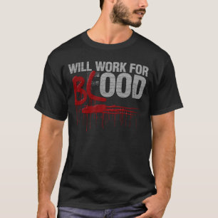Arbeitet für BLUT T-Shirt