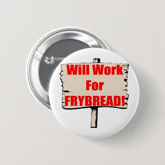 Arbeitet für frybread button (Vorne & Hinten)