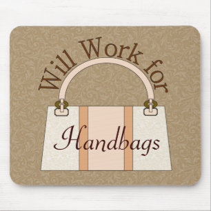 Arbeitet für Handtaschen Mousepad
