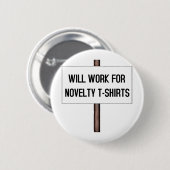 ARBEITET FÜR T - SHIRTS BUTTON (Vorne & Hinten)