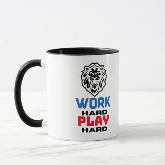 ARBEITET HARD PLAY HARD , LIBE TASSE (Links)