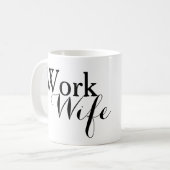 Arbeits-Ehefraugewohnheit Kaffeetasse (Vorderseite Links)