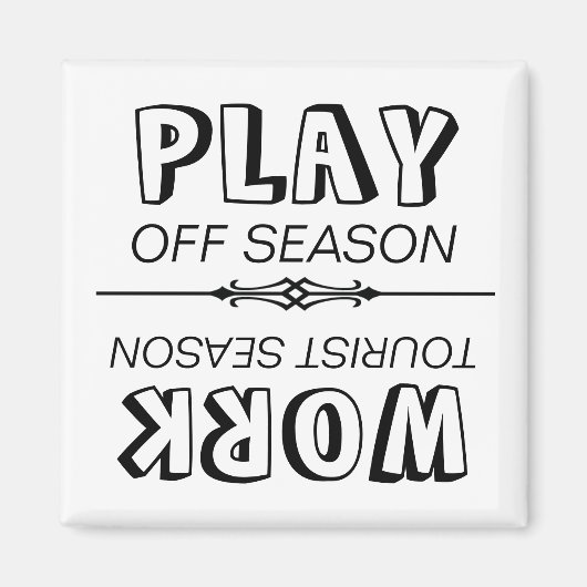 Arbeits-Touristensaison / Spielzeit Magnet (Vorne)
