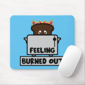 Arbeitsausgebranntsein Mousepad (Mit Mouse)