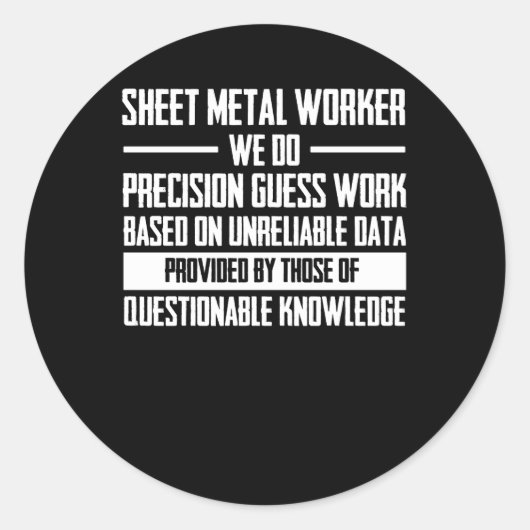 Arbeitsbasis für Blechwerkzeuge unzuverlässig Runder Aufkleber (Vorderseite)