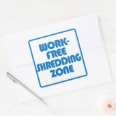 Arbeitsfreie Schredderzone Quadratischer Aufkleber (Umschlag)