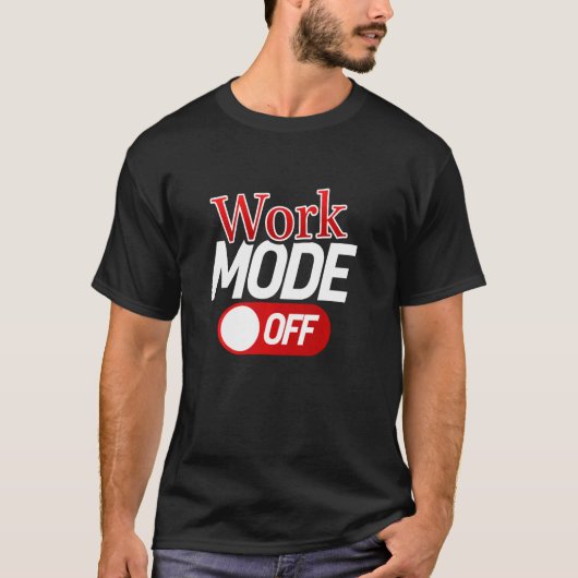Arbeitsmodus außerhalb des Urlaubs Funny Sarcastic T-Shirt (Vorderseite)