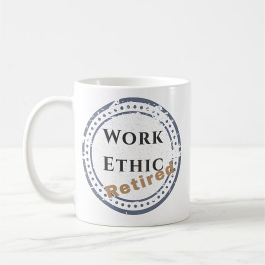 Arbeitsmoral: Ruhestand Kaffeetasse (Links)