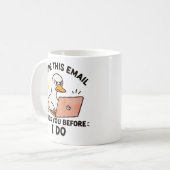 Arbeitsplatz Humor Tasse mit einer Ente (Vorderseite Links)