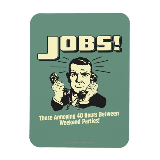 Arbeitsplätze: Stunden zwischen den Wochenenden-Pa Magnet (Vertikal)