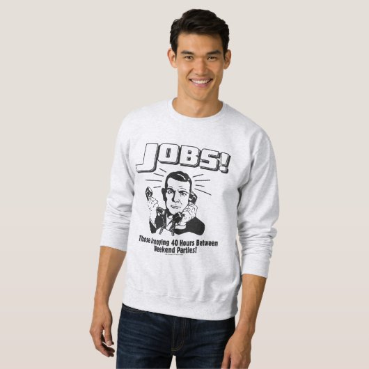 Arbeitsplätze: Stunden zwischen den Wochenenden-Pa Sweatshirt (Vorne ganz)