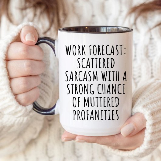 Arbeitsprognose Scattered Sarcasm, Funny Work best Tasse