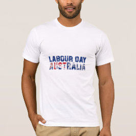 Arbeitstag australia Gewerkschaft am Arbeitstag T-Shirt