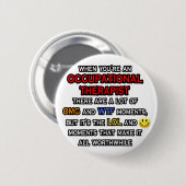 Arbeitstherapeut ... OMG WTF LOL Button (Vorne & Hinten)