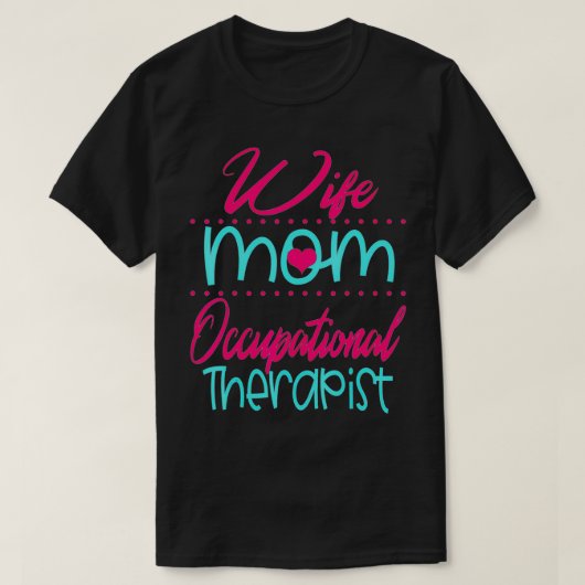 Arbeitstherapeut OT Therapeutische Mama Ehefrau G T-Shirt (Design vorne)