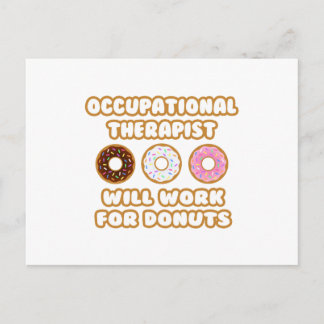 Arbeitstherapeut .. Wird für Donuts arbeiten Postkarte