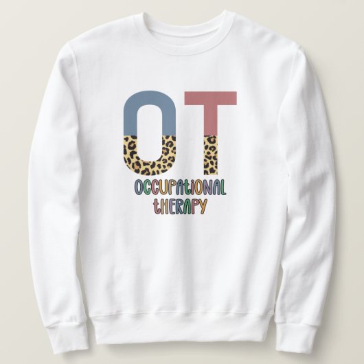 Arbeitstherapie OT Cheetah Future OT Geschenke Sweatshirt (Design vorne)