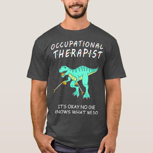 Arbeitstherapie OT Therapeutin Insperational Thera T-Shirt (Vorderseite)