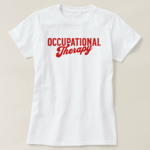 Arbeitstherapie OTA Gesundheitsversorgung T-Shirt
