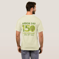 Arbor Day 150th Anniversary 1872-2022 T - Shirt
