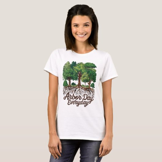 Arbor Day Everyday Earth Planet Happy Arbor Day T-Shirt (Vorne ganz)