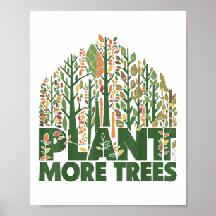 Arbor Day Pflanze Mehr Bäume Arbor Day Earth Day T Poster