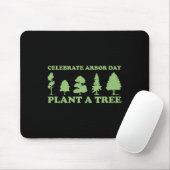 Arbor Day Tree Care Pflanze Mehr Bäume Mousepad (Mit Mouse)