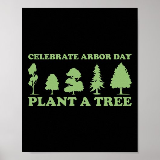 Arbor Day Tree Care Pflanze Mehr Bäume Poster (Vorne)