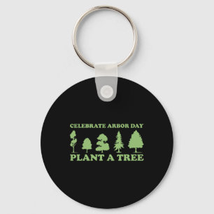 Arbor Day Tree Care Pflanze Mehr Bäume Schlüsselanhänger